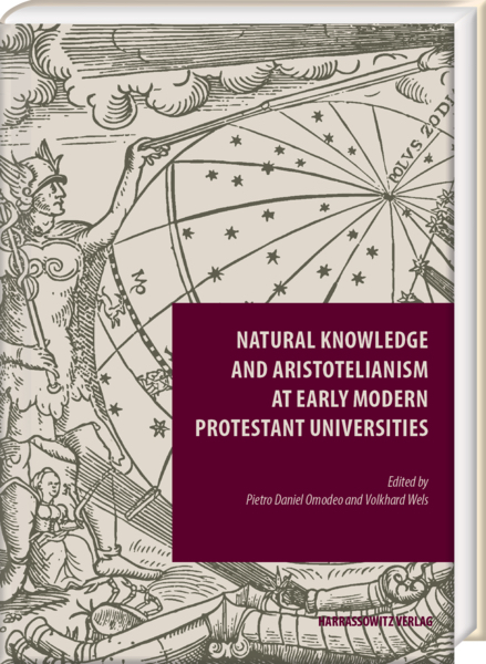 book cover: Pietro Daniel Omodeo: Natural knowledge and aristotelianism at early modern protestant universities (2019)