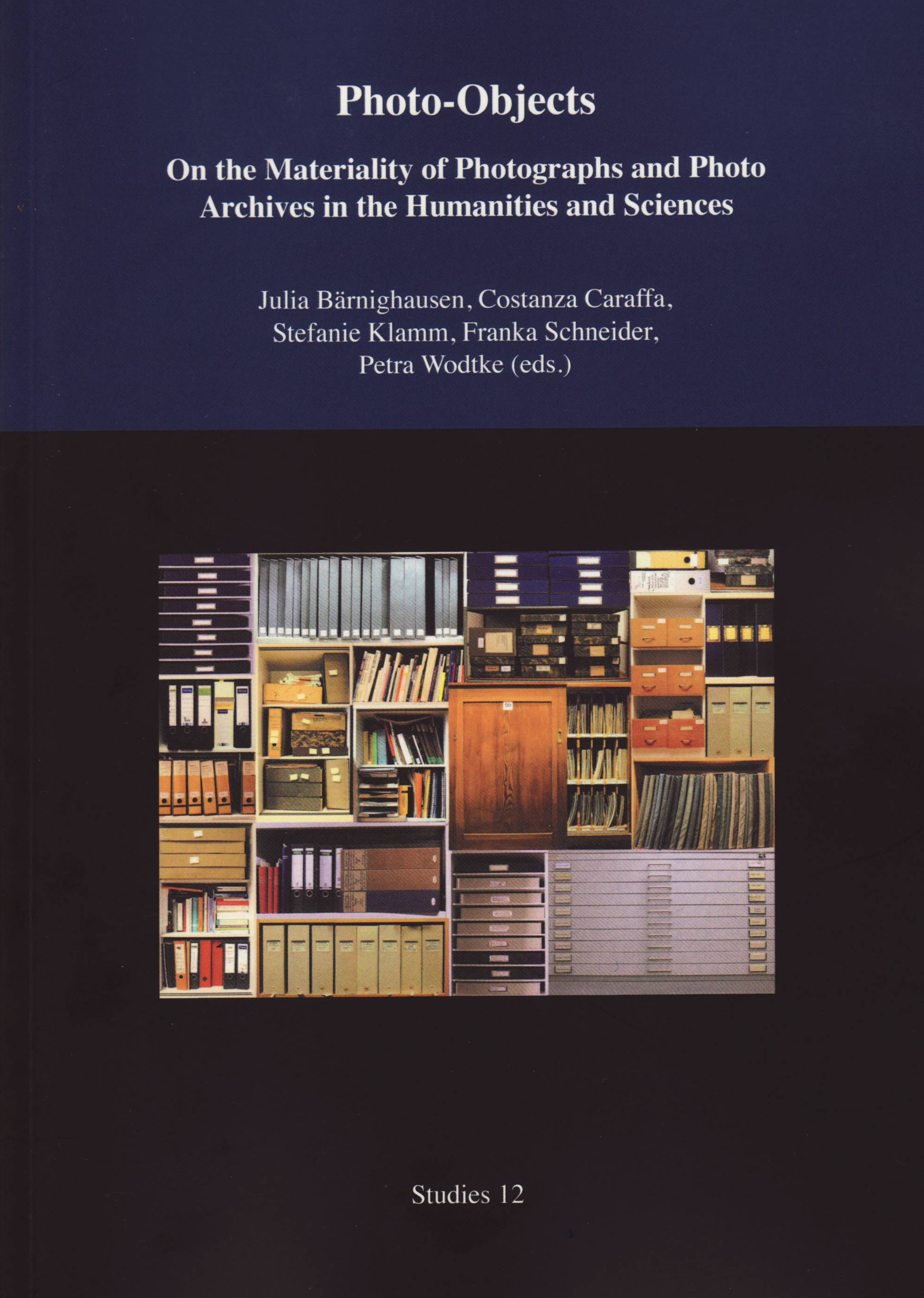 book cover: Caraffa et al: Photo-Objects. On the Materiality of Photographs and Photo Archives in the Humanities and Sciences (2019)