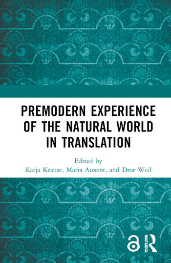 book cover: Katja Krause et al: Premodern experiences of the natural world in translation (2022)