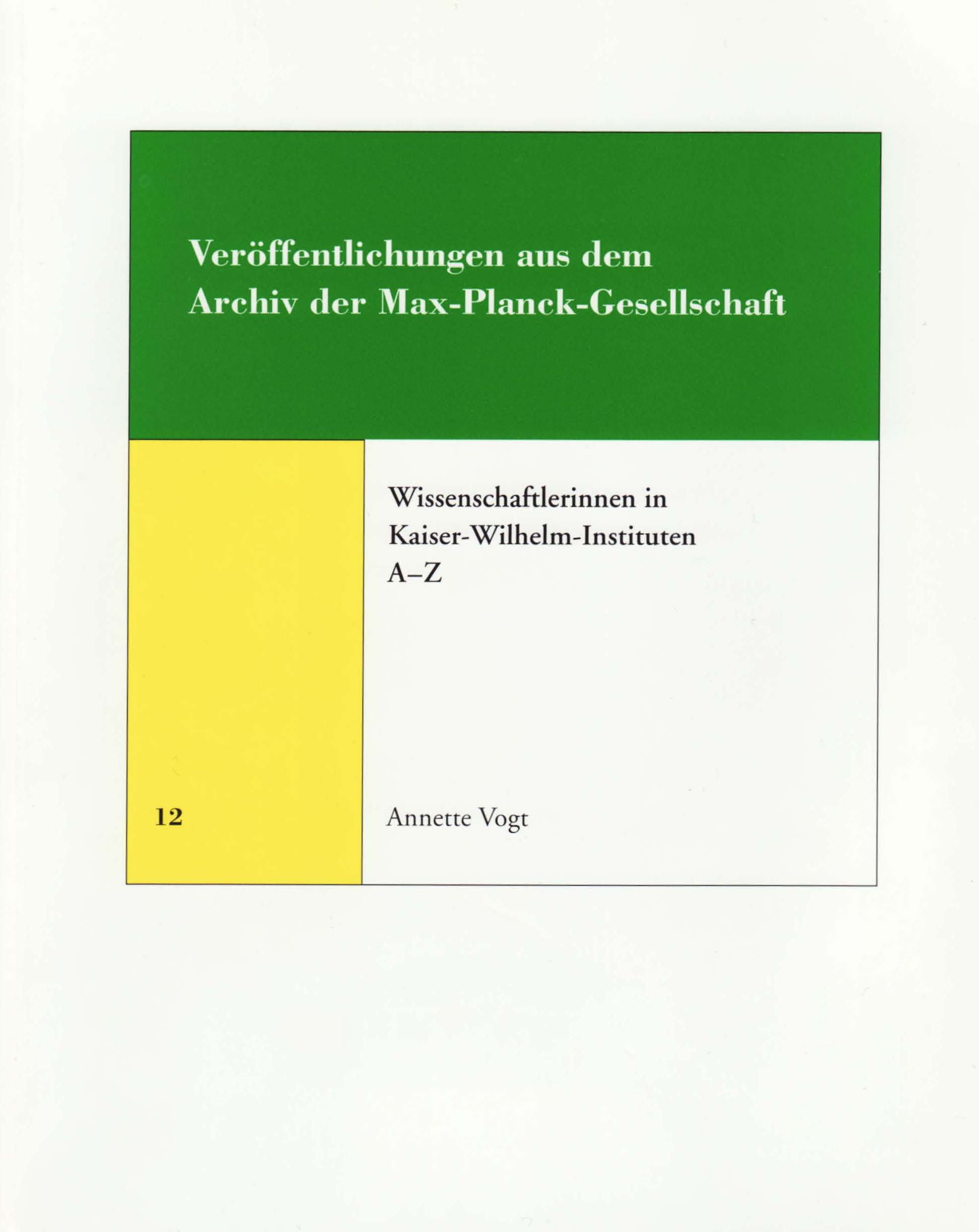 book cover: Vogt, Annette: Wissenschaftlerinnen in Kaiser-Wilhelm-Instituten A-Z (2008)
